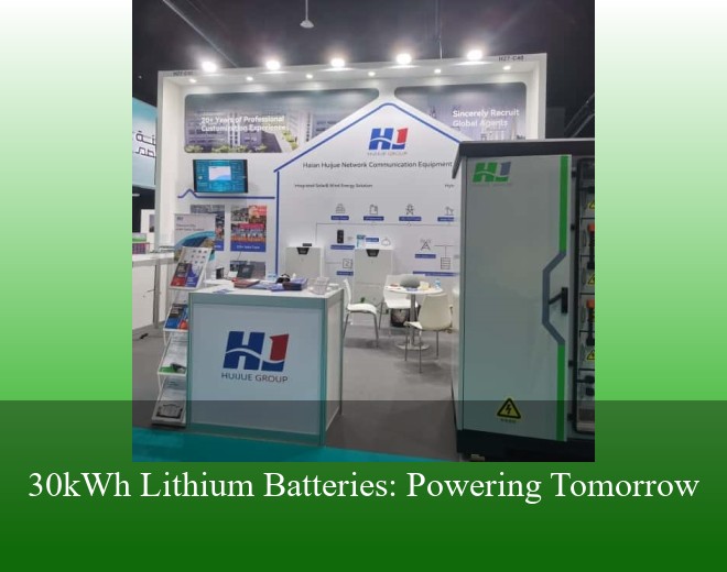 30kWh Lithium Batteries: Powering Tomorrow